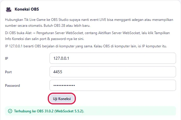 Isi IP 127.0.0.1, port 4455 & password, lalu Uji Koneksi berhasil (pesan hijau)